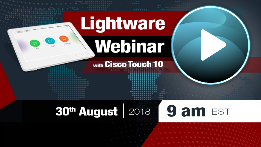 Обучающий вебинар Lightware по интеграции с Cisco Touch 10